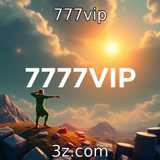 777vip : Desenvolvimento sustentável na indústria de jogos
